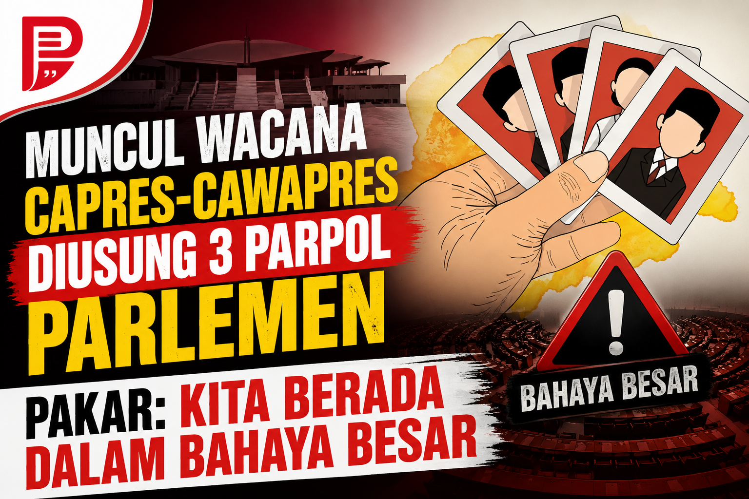 Muncul Wacana Capres-Cawapres Diusung 3 Parpol Parlemen, Pakar: Kita Berada dalam Bahaya Besar