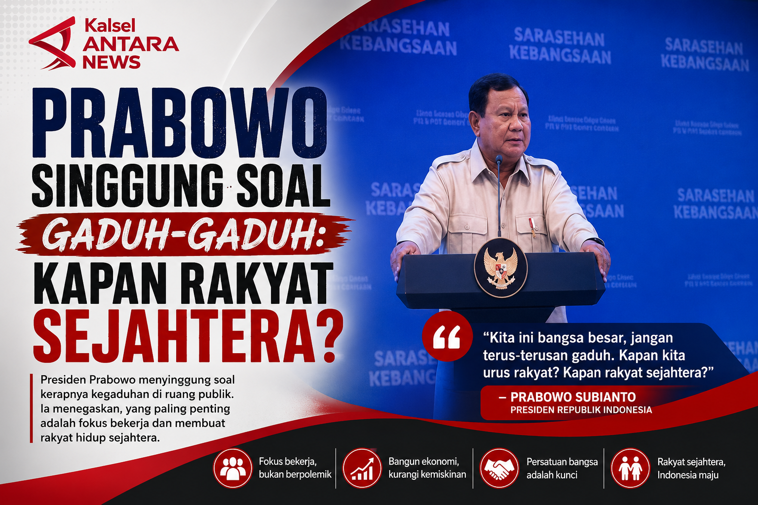 Prabowo Singgung soal Gaduh-gaduh: Kapan Rakyat Sejahtera?