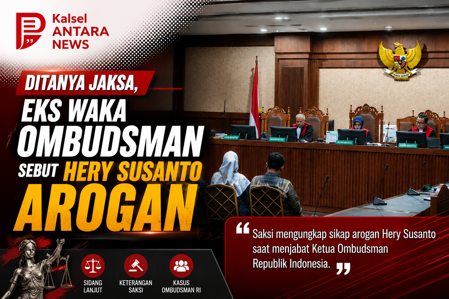 Ditanya Jaksa, Eks Waka Ombudsman Sebut Hery Susanto Arogan