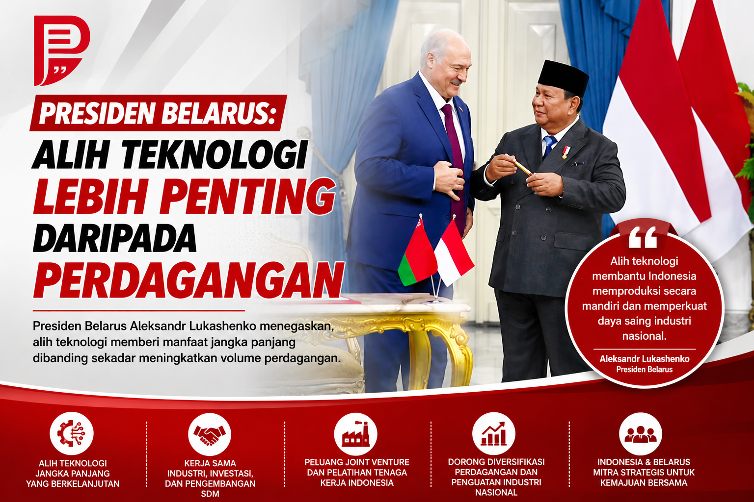 Presiden Belarus: Alih teknologi lebih penting daripada perdagangan