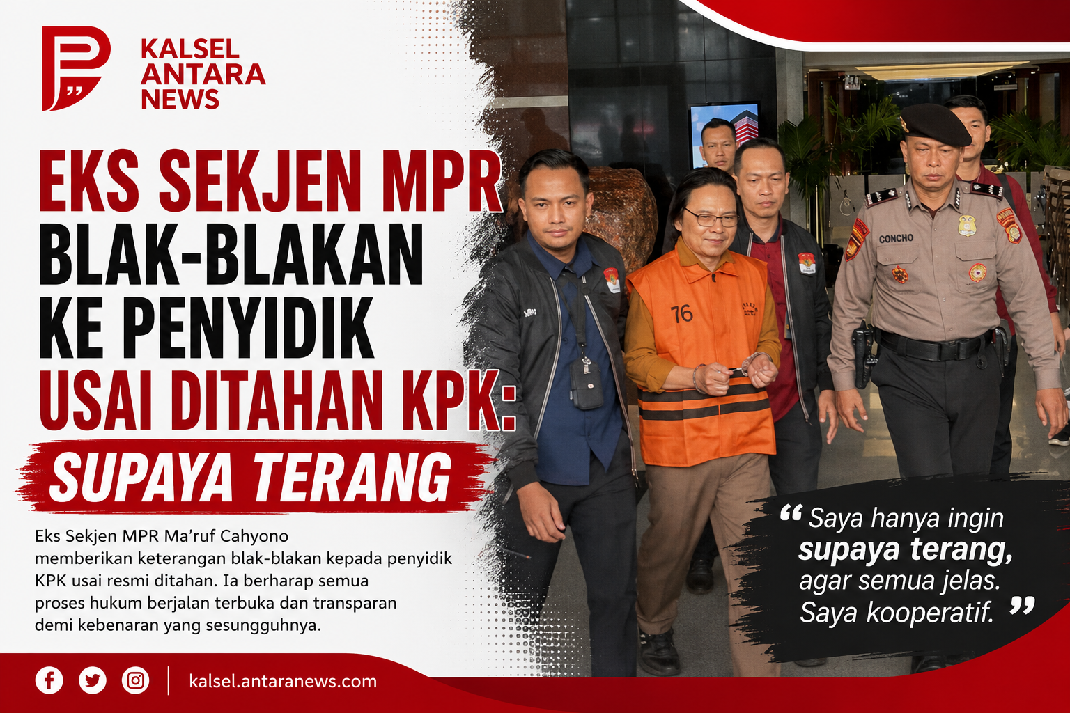 Eks Sekjen MPR Blak-blakan ke Penyidik Usai Ditahan KPK: Supaya Terang
