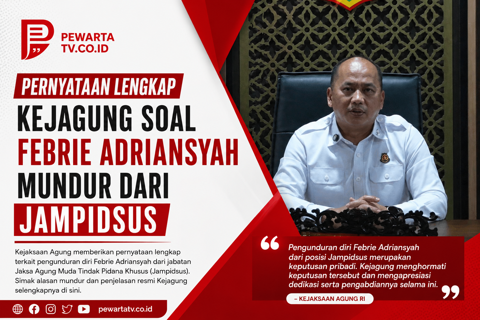 Pernyataan Lengkap Kejagung soal Febrie Adriansyah Mundur dari Jampidsus