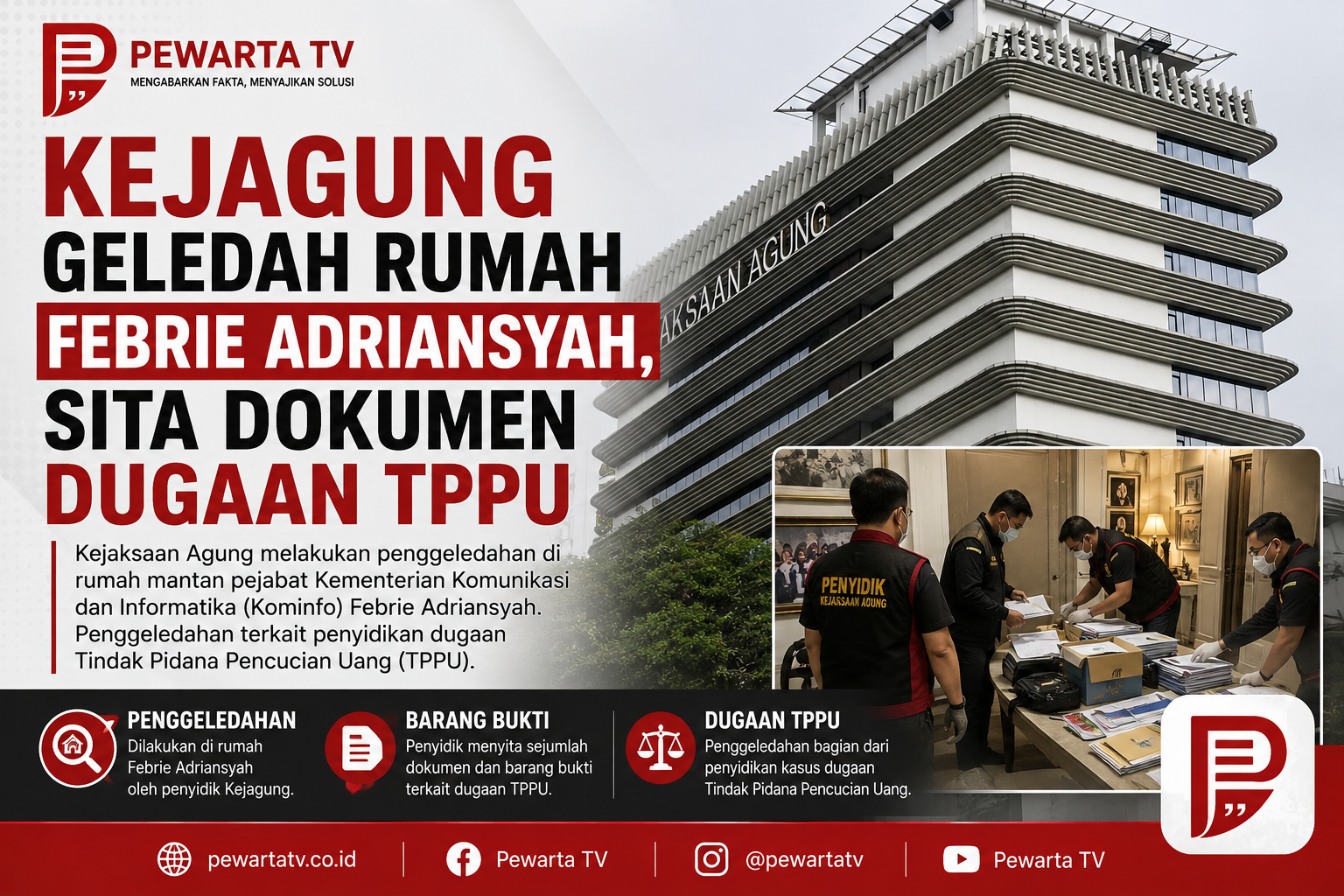 Kejagung Geledah Rumah Febrie Adriansyah, Sita Dokumen Dugaan TPPU