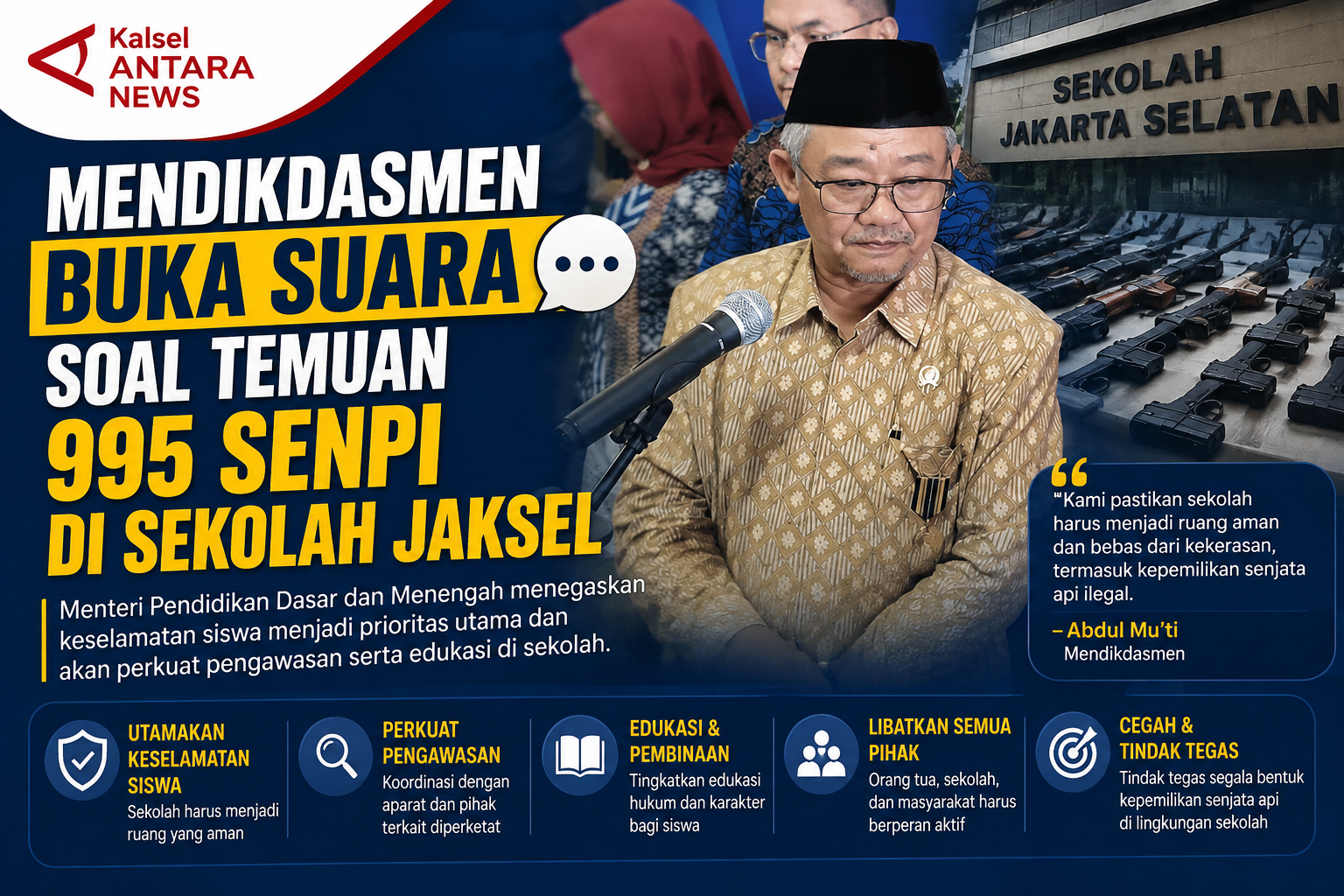 Mendikdasmen Buka Suara Soal Temuan 995 Senpi di Sekolah Jaksel