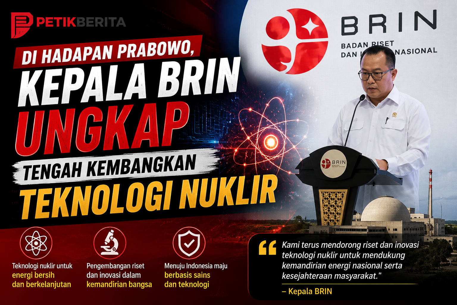 Di Hadapan Prabowo, Kepala BRIN Ungkap Tengah Kembangkan Teknologi Nuklir