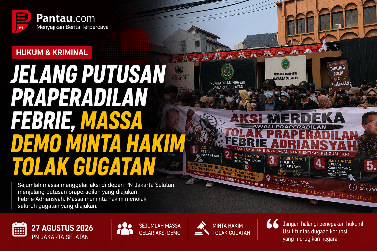 Jelang Putusan Praperadilan Febrie, Massa Demo Minta Hakim Tolak Gugatan