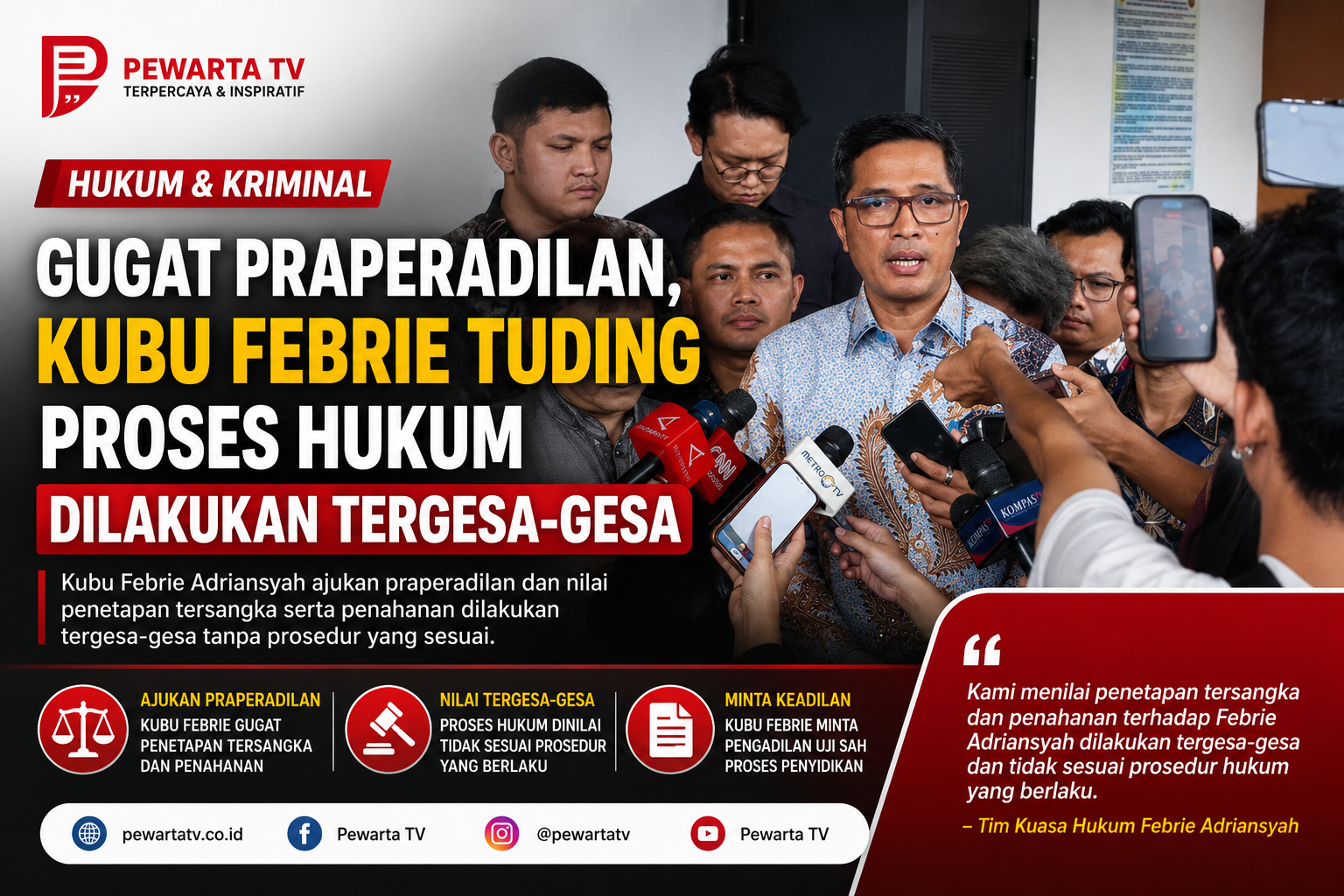 Gugat Praperadilan, Kubu Febrie Tuding Proses Hukum Dilakukan Tergesa-gesa