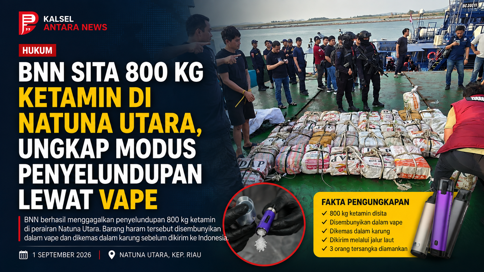 BNN Sita 800 Kg Ketamin di Natuna Utara, Ungkap Modus Penyelundupan Lewat Vape
